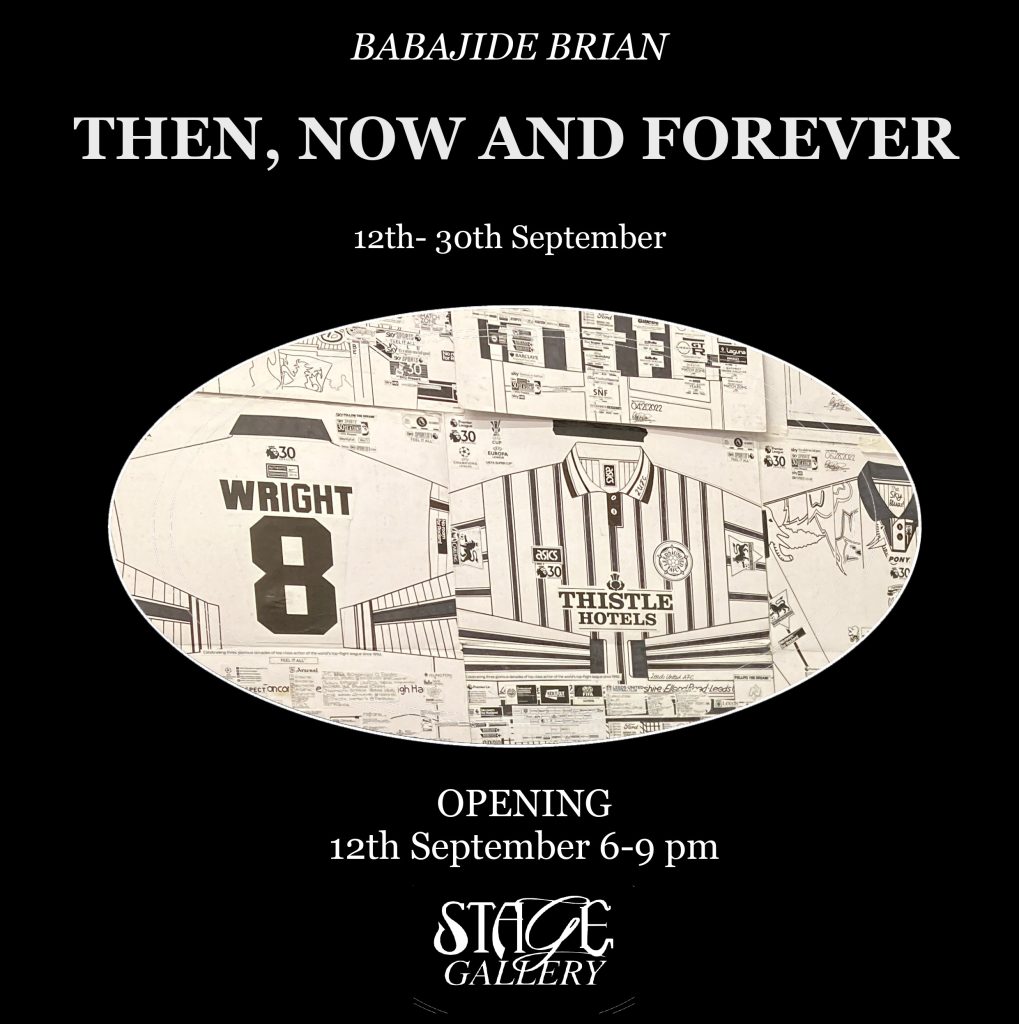 A black poster of Babajide Brian's exhibition titled 'Now, Then, Forever'. A white oval in the centre of the poster shows Babajide's work inside.