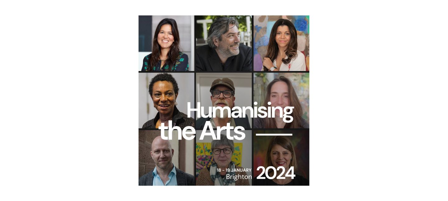 Six square portraits with the text Humanising the Arts, 18-19 January 2024, Brighton over the top.