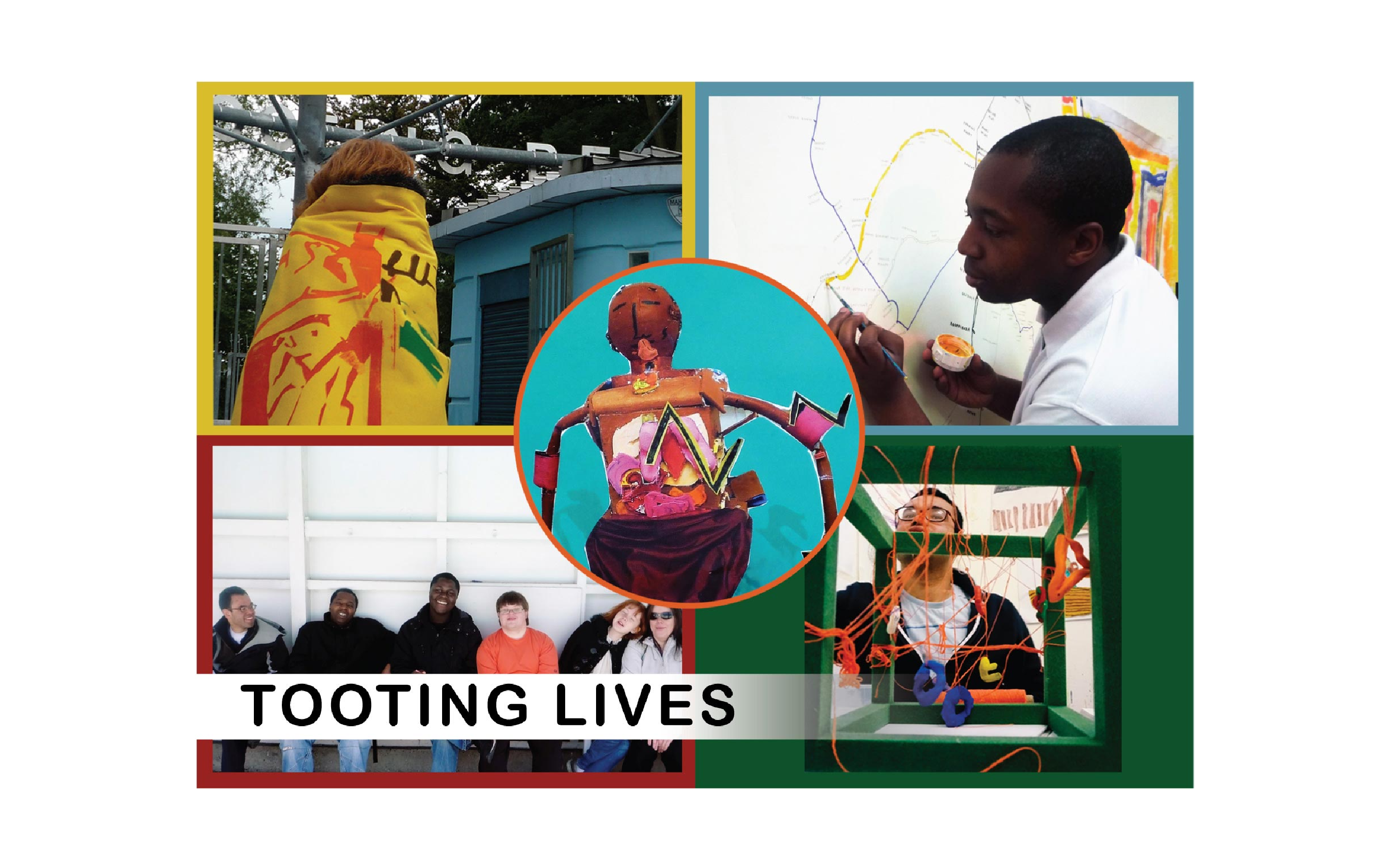 A poster for the event "Tooting Lives" with four images from art workshops and a sculpure framed in a circle at the centre.